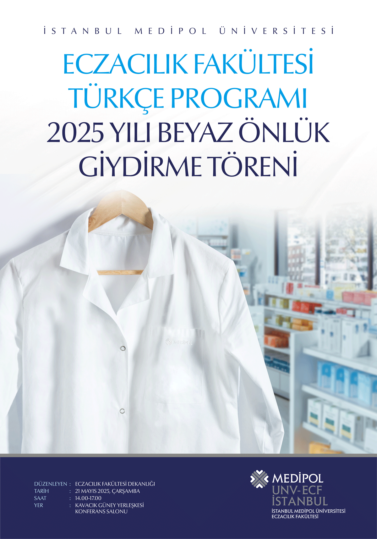 2025_35400_UNV_ECZACILIK_FAKULTESI_BEYAZ_ONLUK_GIYME_TORENI_AFIS.png